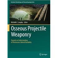 Osseous Projectile Weaponry