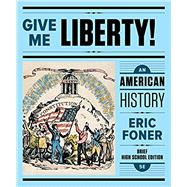 Give Me Liberty!: An American History (Brief High School Fifth Edition) (Vol. One-Volume) + Digital Product License Key Folder