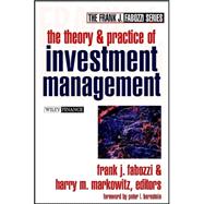 Theory and Practice of Investment Management : Asset Allocation, Valuation, Portfolio Construction, and Strategies