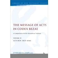 The Message of Acts in Codex Bezae (vol 4). A Comparison with the Alexandrian Tradition, volume 4 Acts 18.24-28.31: Rome