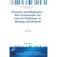 Structure and Biophysics - New Technologies for Current Challenges in Biology Beyond