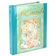 Step Inside: Mermaids A Magic 3-Dimensional World of Mermaids