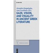 Gaze, Vision, and Visuality in Ancient Greek Literature