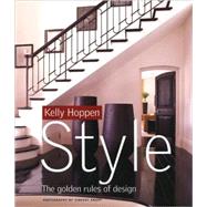Kelly Hoppen Style : The Golden Rules of Design