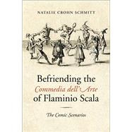 Befriending the Commedia dell'Arte of Flaminio Scala