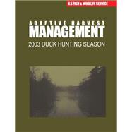 Adaptive Harvest Management 2003 Duck Hunting Season
