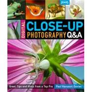 Digital Close-Up Photography Q&A Great Tips and Hints from a Top Pro