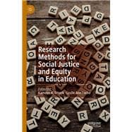 Research Methods for Social Justice and Equity in Education