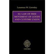 Eu Law of Free Movement of Goods and Customs Union
