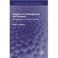 Cognition in Schizophrenia and Paranoia