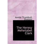 The Heresy Mehetabel Clark