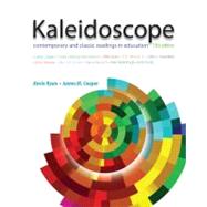 Kaleidoscope Contemporary and Classic Readings in Education