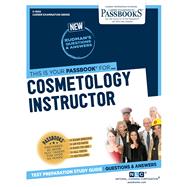 Cosmetology Instructor (C-1900) Passbooks Study Guide