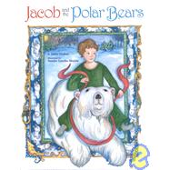 Jacob and the Polar Bears