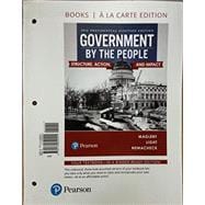 Government By the People, 2016 Presidential Election Edition -- Books a la Carte