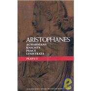 Aristophanes Plays: 1 Acharnians , Knights , Peace , Lysistrata