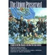 The Union Preserved A Guide to Civil War Records in the NYS Archives