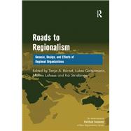 Roads to Regionalism: Genesis, Design, and Effects of Regional Organizations