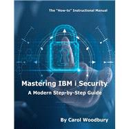 Mastering IBM i Security A Modern Step-by-Step Guide