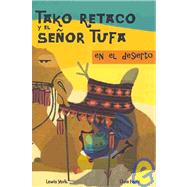 Tako Retaco Y El Senor Tufa En El Desierto/ Tako Retaco And Mr.Trufa In The Desert
