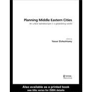 Planning Middle Eastern Cities : An Urban Kaleidoscope in a Globalizing World