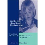 Combating Educational Disadvantage: Meeting the Needs of Vulnerable Children
