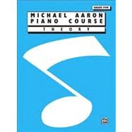 Michael Aaron Piano Course  Theory  Grade 5