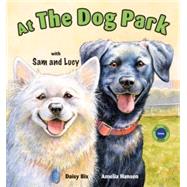 At the Dog Park With Sam And Lucy