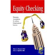 Equity Checking: Managing Assumptions to Achieve Organizational Success