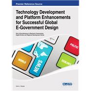 Technology Development and Platform Enhancements for Successful Global E-government Design