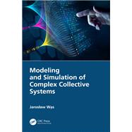 Modeling and Simulation of Complex Collective Systems