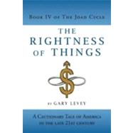 The Rightness of Things: A Cautionary Tale of America's Future