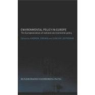 Environmental Policy in Europe : The Europeanization of National Environmental Policy