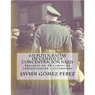 651 fotografías de campos de concentración nazis / 651 photographs of Nazi concentration camps