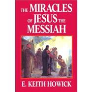 The Miracles of Jesus the Messiah
