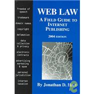 Web Law : A Field Guide to Internet Publishing (2004 Edition)