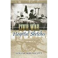Civil War Hospital Sketches,9780486449005