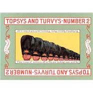 Topsys and Turvys 2