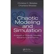 Chaotic Modelling and Simulation: Analysis of Chaotic Models, Attractors and Forms