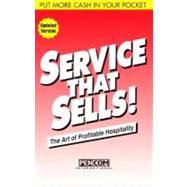 Service That Sells! : The Art of Profitable Hospitality