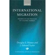 International Migration Prospects and Policies in a Global Market