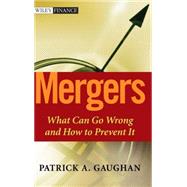 Mergers What Can Go Wrong and How to Prevent It