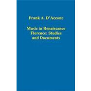 Music in Renaissance Florence: Studies and Documents