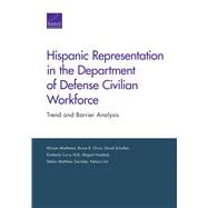 Hispanic Representation in the Department of Defense Civilian Workforce Trend and Barrier Analysis,9780833099006