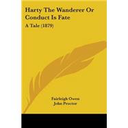 Harty the Wanderer or Conduct Is Fate : A Tale (1879)