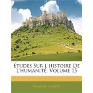 Etudes Sur L'histoire De L'humanite