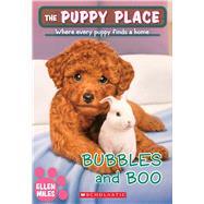 Bubbles and Boo (The Puppy Place #44)