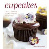 Cupcakes : Luscious Bakeshop Favorites from Your Home Kitchen