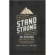 Stand Strong 365 Devotions for Men by Men,9781627079006
