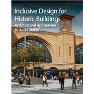 Inclusive Design for Historic Buildings Architectural Approaches to Accessibility